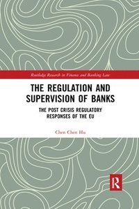 bokomslag The Regulation and Supervision of Banks