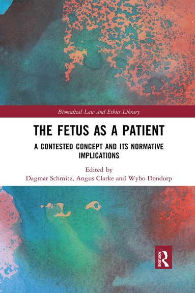 Dagmar Schmitz, Angus Clarke, Wybo Dondorp - Fetus as a Patient, Häftad