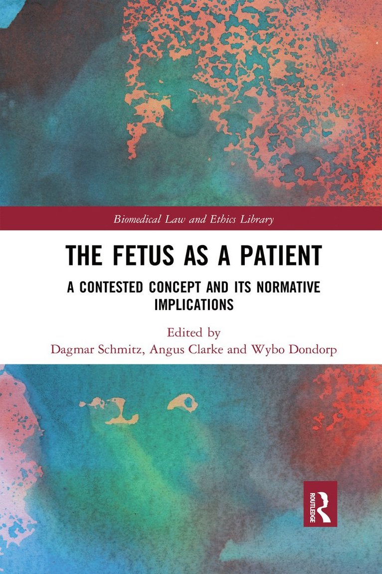 Dagmar Schmitz, Angus Clarke, Wybo Dondorp - Fetus as a Patient, Häftad
