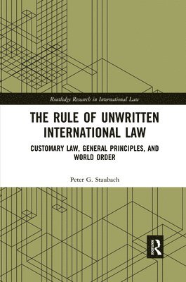 The Rule of Unwritten International Law 1