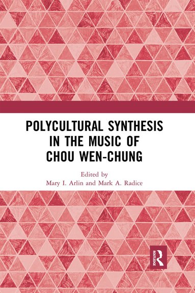 bokomslag Polycultural Synthesis in the Music of Chou Wen-chung