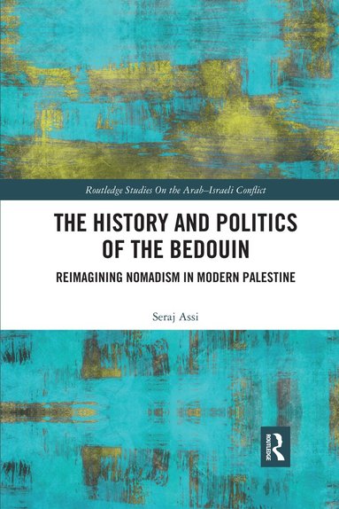 Seraje Assi - History and Politics of the Bedouin, Häftad