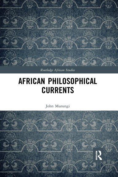 John Murungi - African Philosophical Currents, Häftad