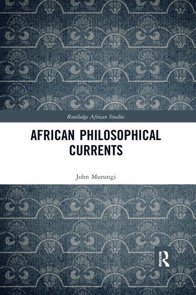 bokomslag African Philosophical Currents