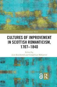 bokomslag Cultures of Improvement in Scottish Romanticism, 1707-1840