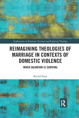 Reimagining Theologies of Marriage in Contexts of Domestic Violence 1