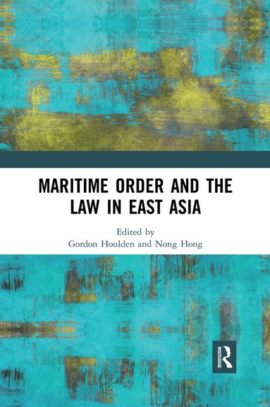 bokomslag Maritime Order and the Law in East Asia