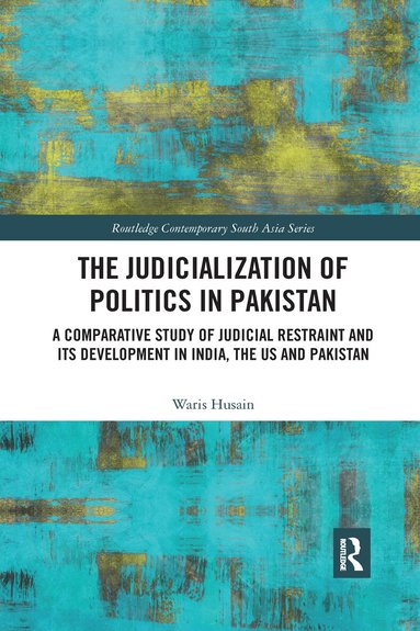 Waris Husain - Judicialization of Politics in Pakistan, Häftad