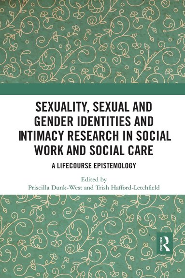 bokomslag Sexuality, Sexual and Gender Identities and Intimacy Research in Social Work and Social Care