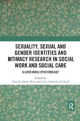 Sexuality, Sexual  and Gender Identities and Intimacy Research in Social Work and Social Care 1