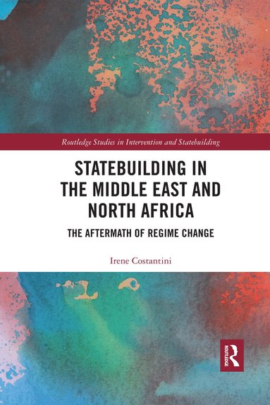 Irene Costantini - Statebuilding in the Middle East and North Africa, Häftad