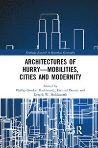 bokomslag Architectures of HurryMobilities, Cities and Modernity