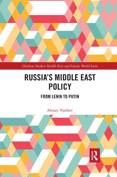Alexey Vasiliev - Russia's Middle East Policy, Häftad