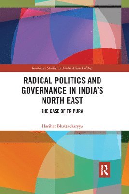 Radical Politics and Governance in India's North East 1