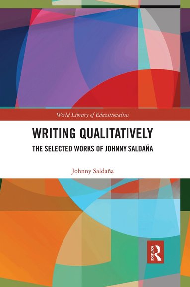 Johnny Saldana - Writing Qualitatively, Häftad