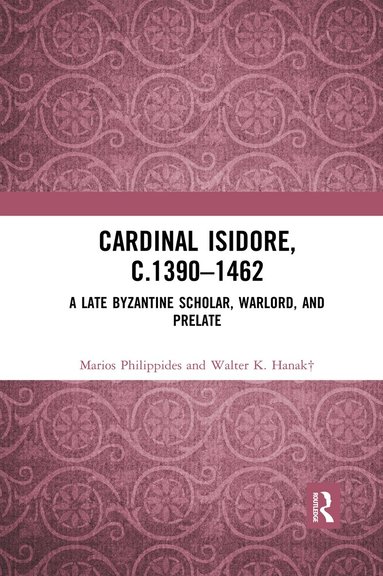 Marios Philippides, Walter K. Hanak - Cardinal Isidore (c.1390–1462), Häftad