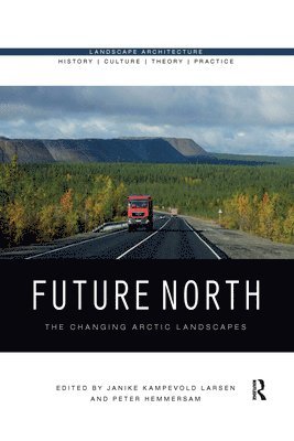 Janike Kampevold Larsen, Peter Hemmersam - Future North, Häftad