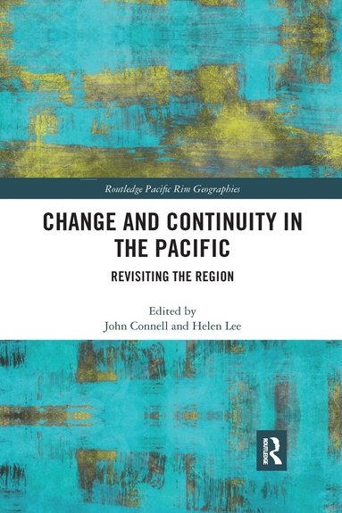 John Connell, Helen Lee - Change and Continuity in the Pacific, Häftad