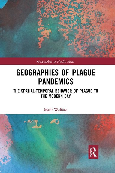 Mark Welford - Geographies of Plague Pandemics, Häftad