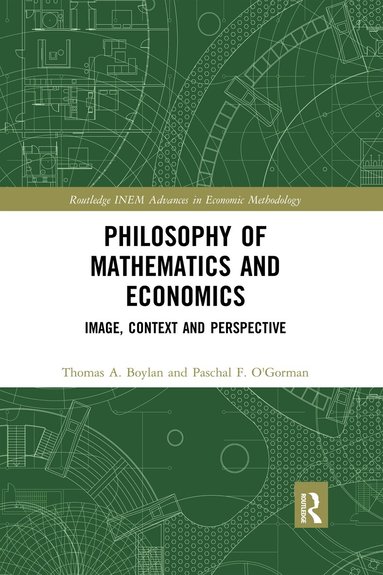 Thomas A. Boylan, Paschal F. O'Gorman - Philosophy of Mathematics and Economics, Häftad