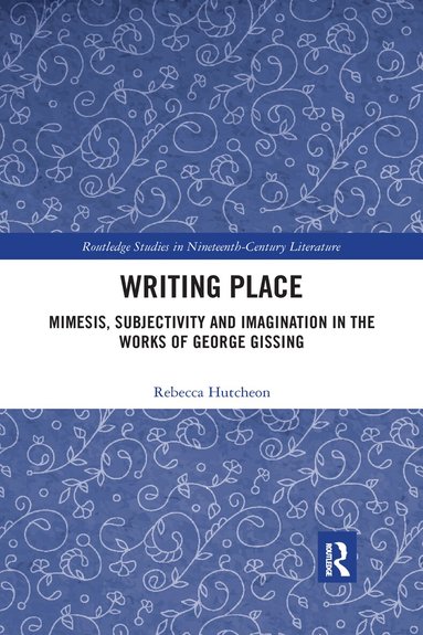 Rebecca Hutcheon - Writing Place, Häftad