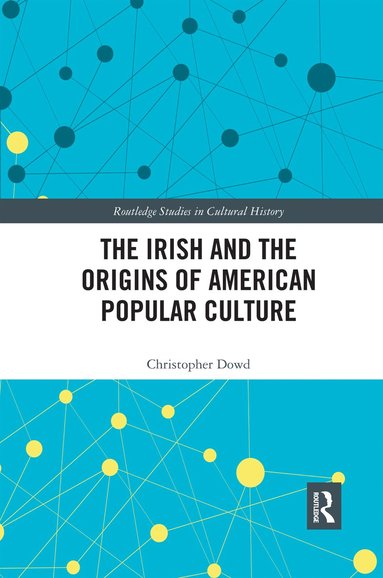 bokomslag Irish and the Origins of American Popular Culture