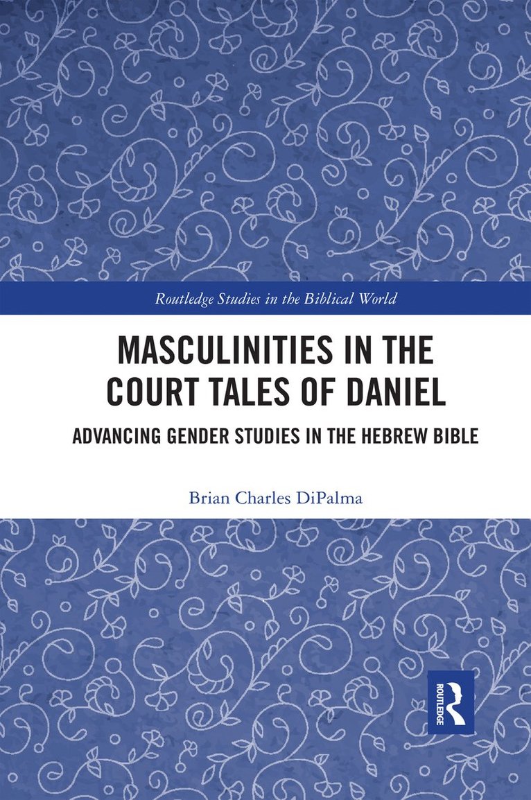 Masculinities in the Court Tales of Daniel 1