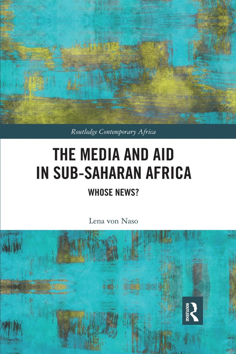 Lena von Naso, Lena Von Naso, Lena von Naso - Media and Aid in Sub-Saharan Africa, Häftad