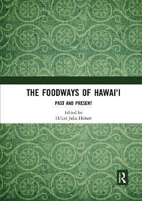 bokomslag The Foodways of Hawai'i