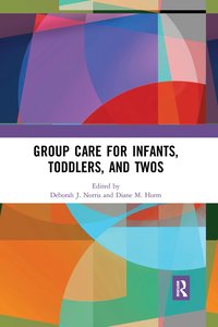 bokomslag Group Care for Infants, Toddlers, and Twos