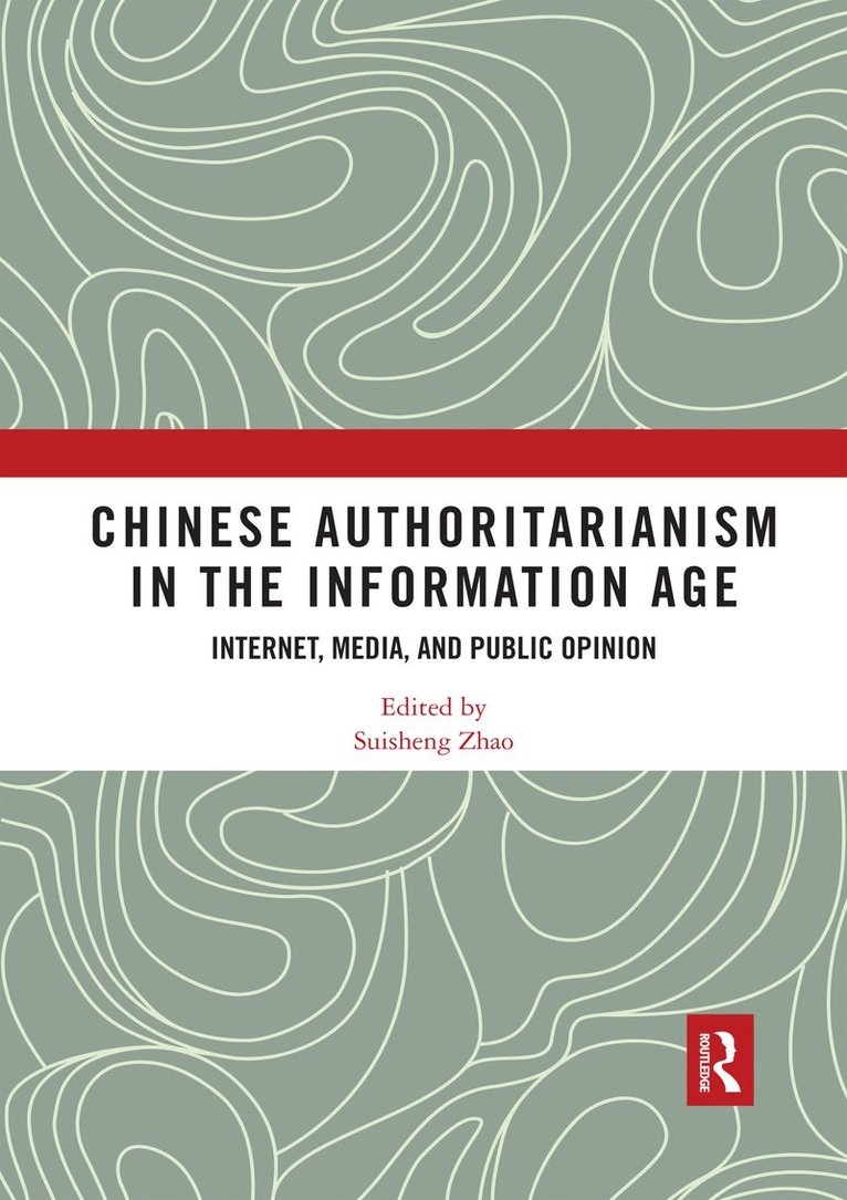 Chinese Authoritarianism in the Information Age 1