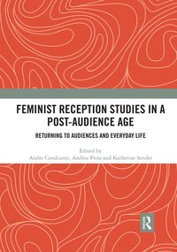 bokomslag Feminist Reception Studies in a Post-Audience Age