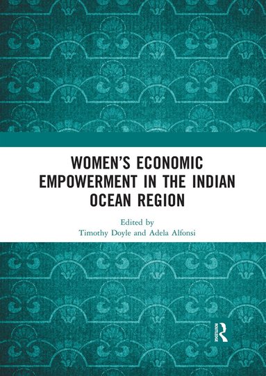 Timothy Doyle, Adela Alfonsi - Women’s Economic Empowerment in the Indian Ocean Region, Häftad