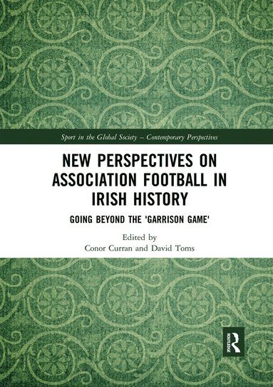 bokomslag New Perspectives on Association Football in Irish History