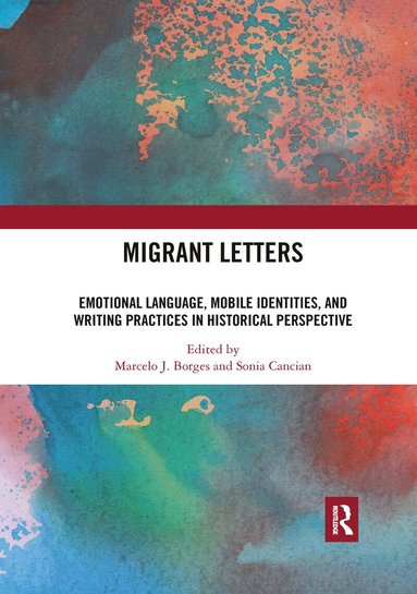 Marcelo J. Borges, Sonia Cancian - Migrant Letters, Häftad