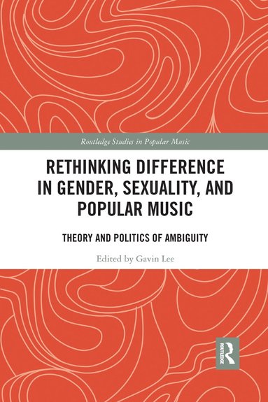 bokomslag Rethinking Difference in Gender, Sexuality, and Popular Music