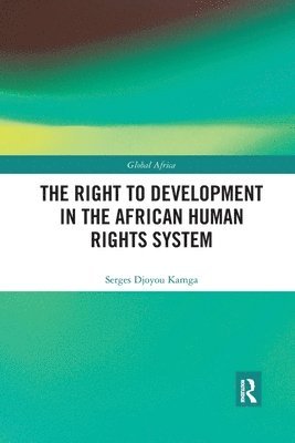 bokomslag The Right to Development in the African Human Rights System