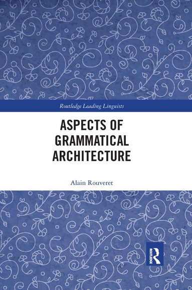 Alain Rouveret - Aspects of Grammatical Architecture, Häftad