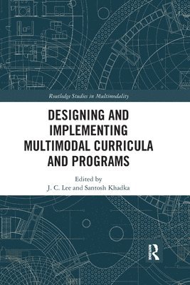 Designing and Implementing Multimodal Curricula and Programs 1