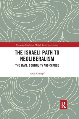 bokomslag The Israeli Path to Neoliberalism