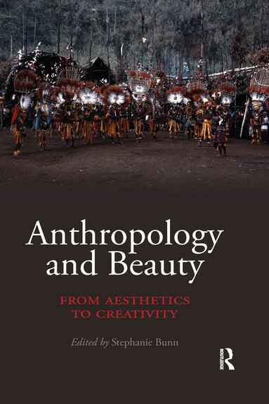 Stephanie Bunn - Anthropology and Beauty, Häftad