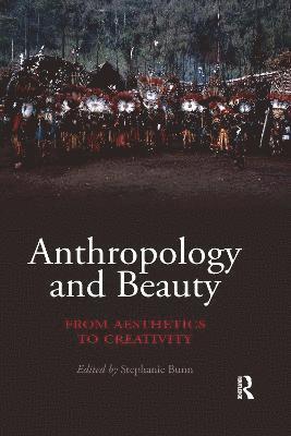 Stephanie Bunn - Anthropology and Beauty, Häftad