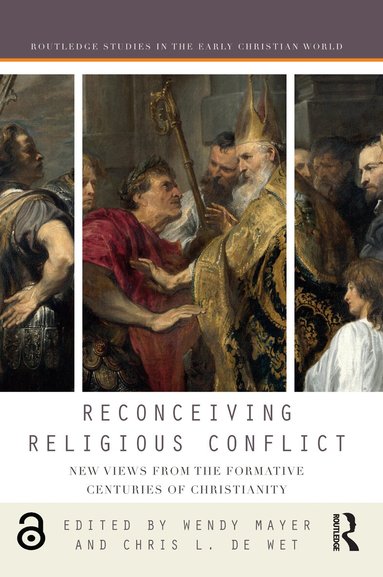 Wendy Mayer, Chris L. de Wet - Reconceiving Religious Conflict, Häftad