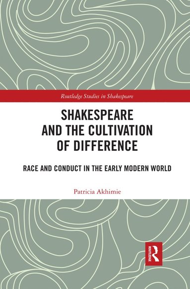 bokomslag Shakespeare and the Cultivation of Difference