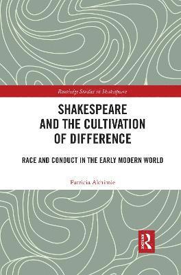 Shakespeare and the Cultivation of Difference 1