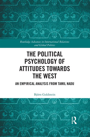 Björn Goldstein - Political Psychology of Attitudes towards the West, Häftad