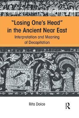 Losing One's Head in the Ancient Near East 1
