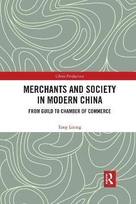 Merchants and Society in Modern China 1