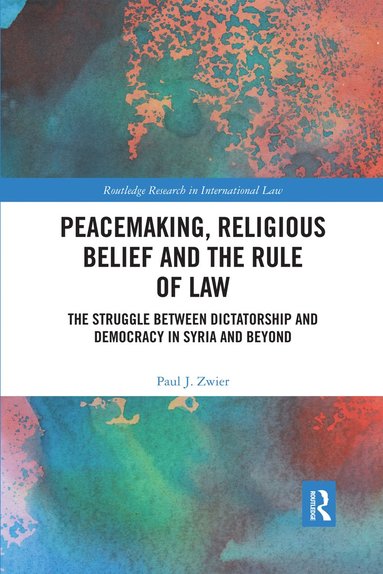 bokomslag Peacemaking, Religious Belief and the Rule of Law