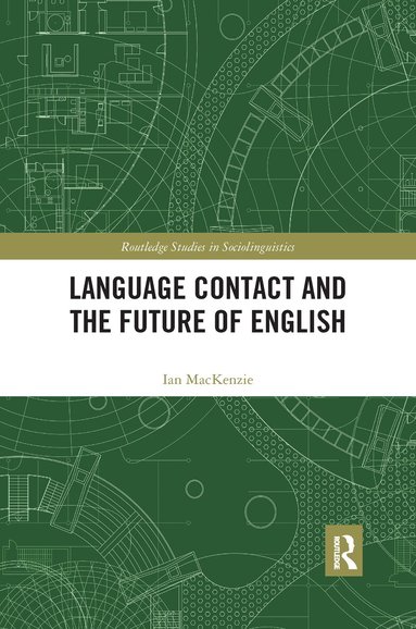 Ian Mackenzie - Language Contact and the Future of English, Häftad